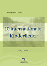 画像をギャラリービューアに読み込む, 10 INTERNATIONALE KINDERLIEDER für 3 Oboen
