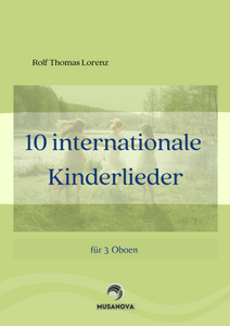 10 INTERNATIONALE KINDERLIEDER für 3 Oboen