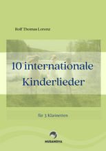 画像をギャラリービューアに読み込む, 10 INTERNATIONALE KINDERLIEDER für 3 Klarinetten in B
