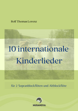 画像をギャラリービューアに読み込む, 10 INTERNATIONALE KINDERLIEDER für 2 Sopranblockflöten und Altblockflöte
