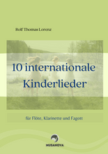 画像をギャラリービューアに読み込む, 10 INTERNATIONALE KINDERLIEDER für Flöte, Klarinette und Fagott
