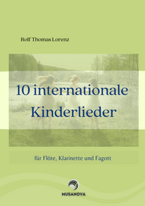 10 INTERNATIONALE KINDERLIEDER für Flöte, Klarinette und Fagott