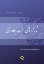 Load image into Gallery viewer, SWINGIN&#39; SKETCH für Altsaxofon und Klavier
